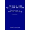 The ISO 9000 Quality System: Applications in Food and Technology